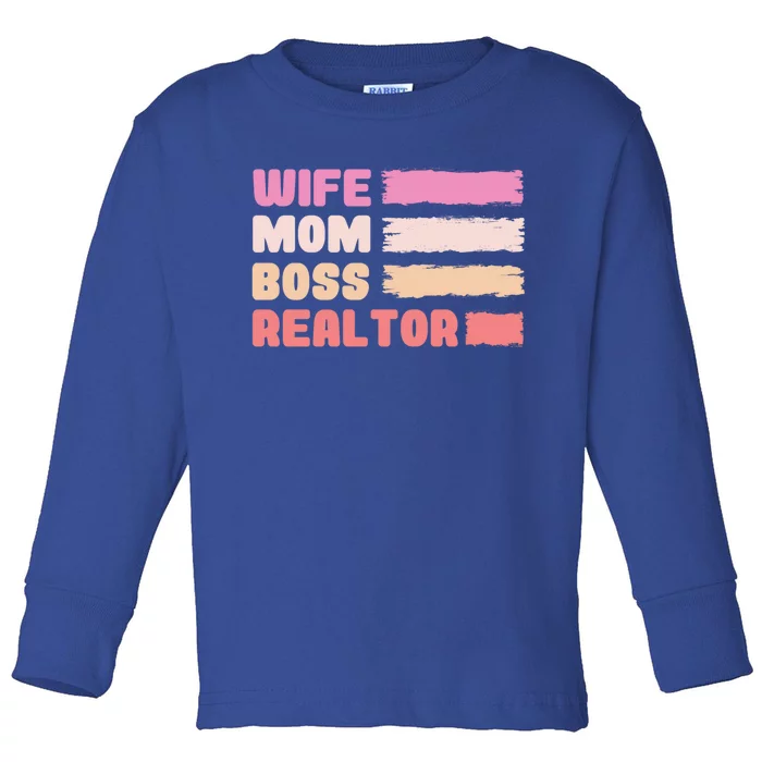 Wife Mom Boss Realtor Funny Real Estate Agent Funny Gift Toddler Long Sleeve Shirt