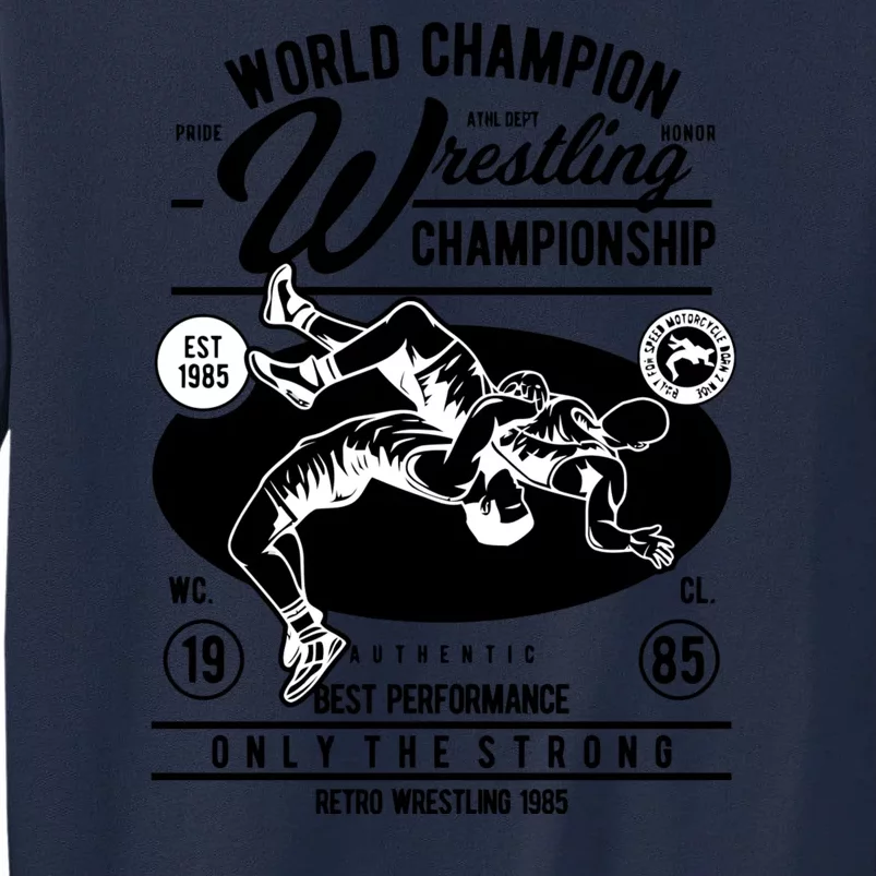 Wrestling Men Boy Wrestle Retro Wrestler Funny Wrestling Tall Sweatshirt