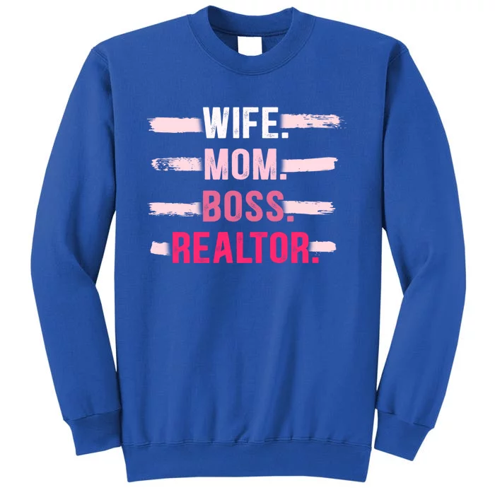 Wife Mom Boss Realtor Funny Real Estate Agent Funny Gift Tall Sweatshirt