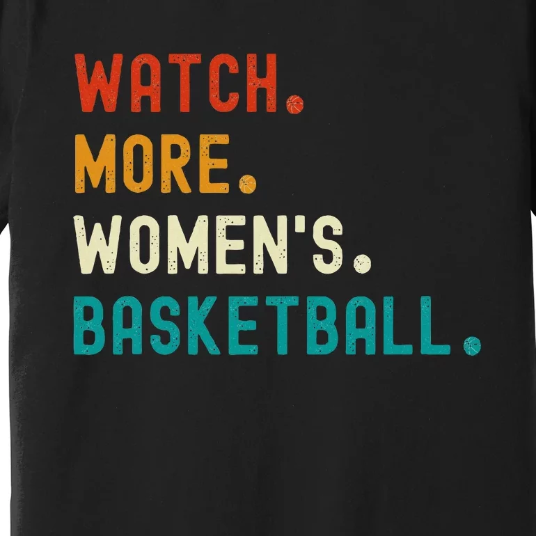 Watch More Basketball Premium T-Shirt