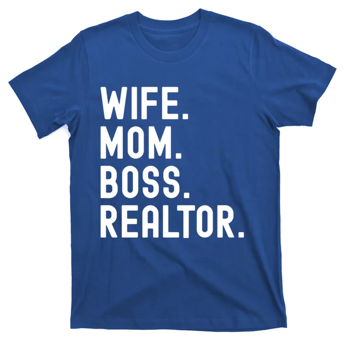 Wife Mom Boss Realtor Real Estate Agent Gift T-Shirt