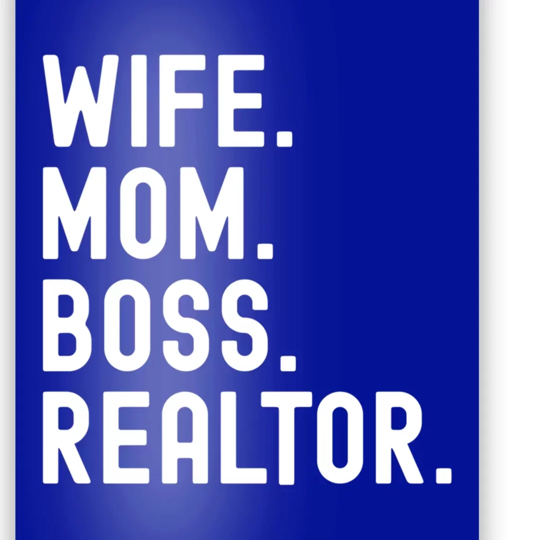 Wife Mom Boss Realtor Real Estate Agent Gift Poster