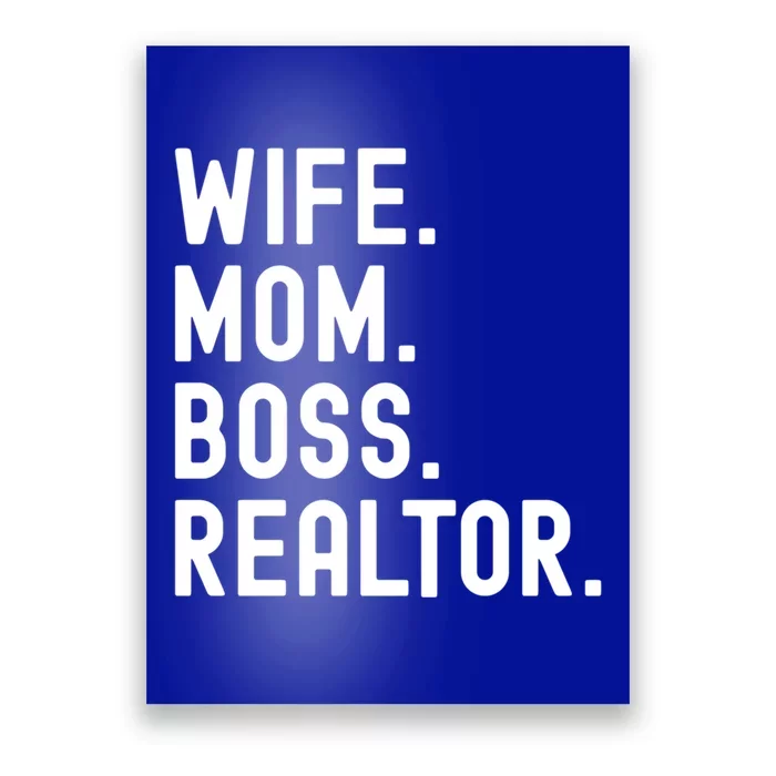 Wife Mom Boss Realtor Real Estate Agent Gift Poster