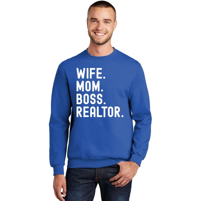 Wife Mom Boss Realtor Real Estate Agent Gift Tall Sweatshirt