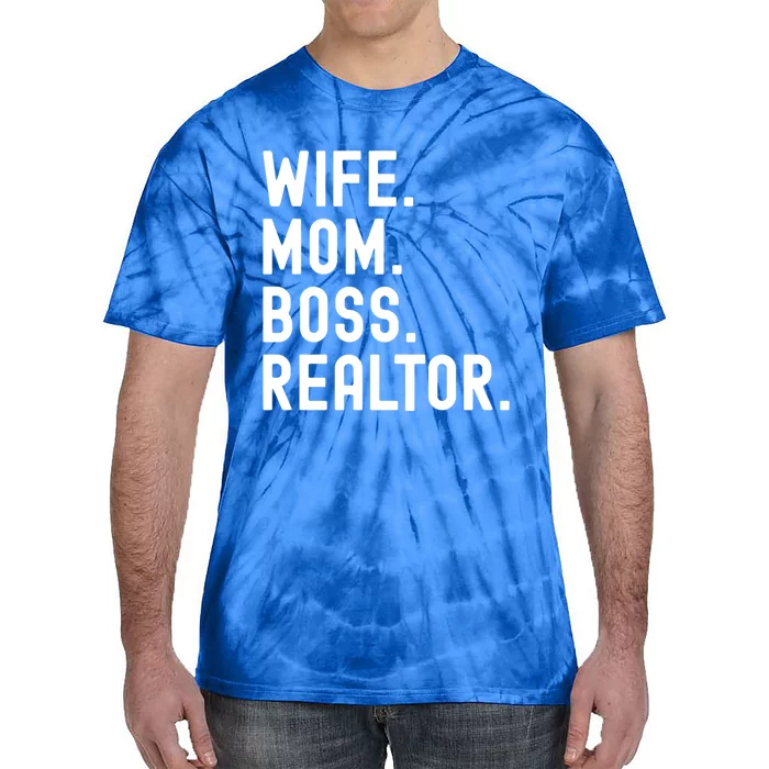 Wife Mom Boss Realtor Real Estate Agent Gift Tie-Dye T-Shirt