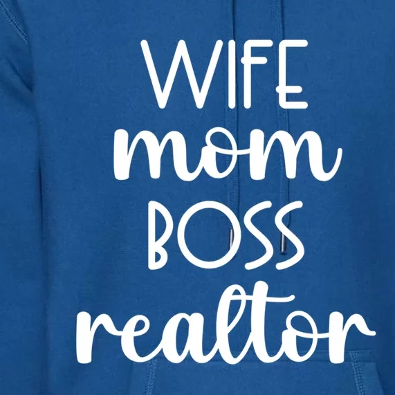 Wife Mom Boss Realtor Real Estate Agent Funny Gift Premium Hoodie