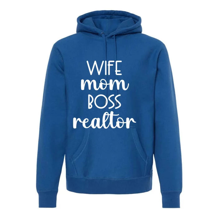 Wife Mom Boss Realtor Real Estate Agent Funny Gift Premium Hoodie