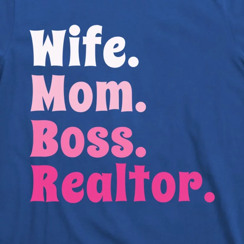 Wife Mom Boss Realtor Real Estate Agent Gift T-Shirt