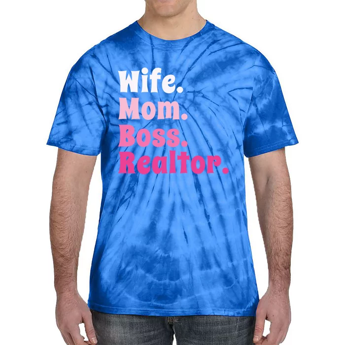 Wife Mom Boss Realtor Real Estate Agent Gift Tie-Dye T-Shirt