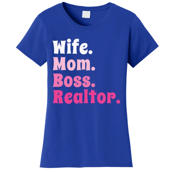 Wife Mom Boss Realtor Real Estate Agent Gift Women's T-Shirt