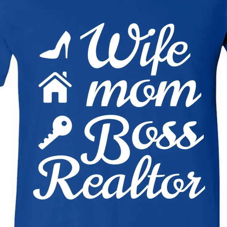 Wife Mom Boss Realtor Great Gift V-Neck T-Shirt