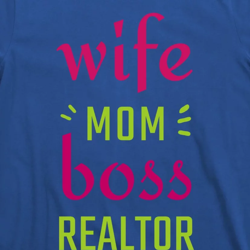 Wife Mom Boss Realtor Gift T-Shirt