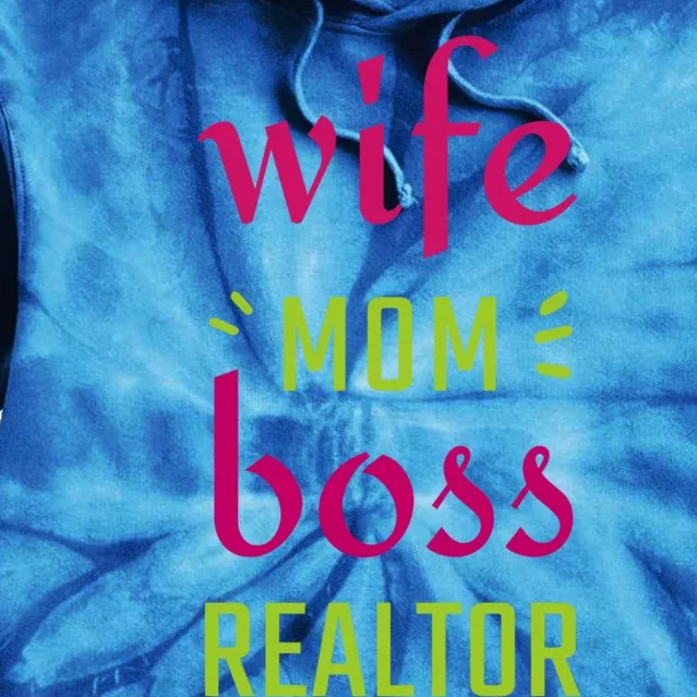 Wife Mom Boss Realtor Gift Tie Dye Hoodie