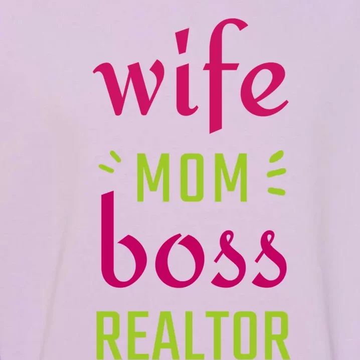 Wife Mom Boss Realtor Gift Garment-Dyed Sweatshirt