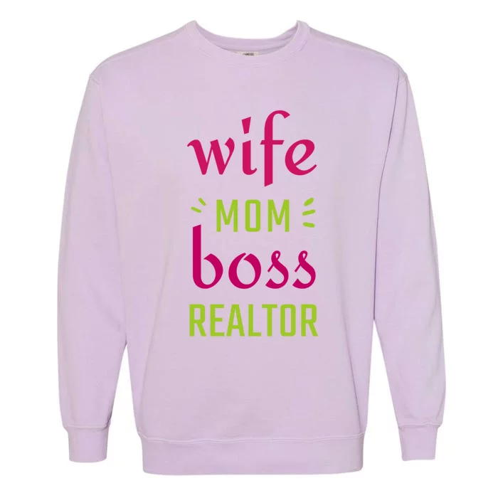 Wife Mom Boss Realtor Gift Garment-Dyed Sweatshirt