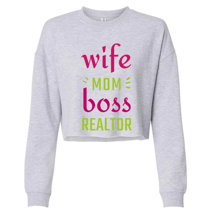 Wife Mom Boss Realtor Gift Cropped Pullover Crew