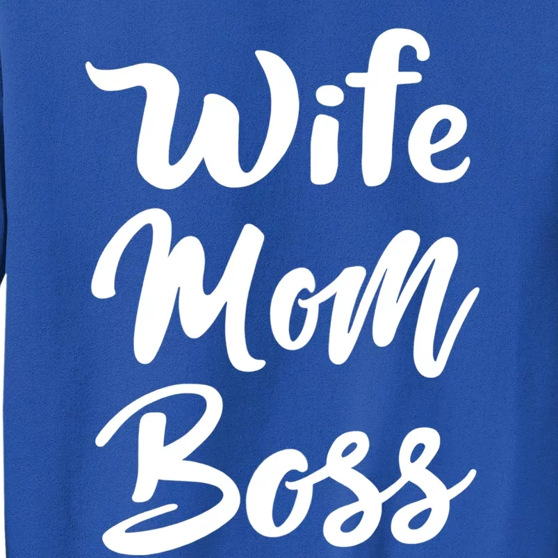 Wife Mom Boss Meaningful Gift Funny Mother's Day Gift Mom Gift Tall Sweatshirt