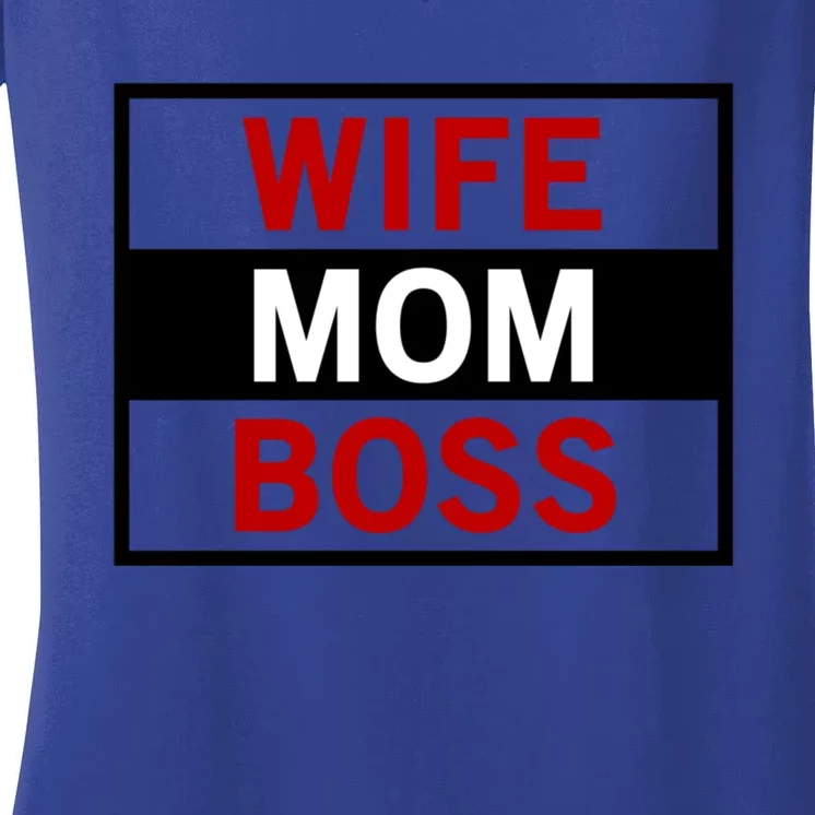 Wife Mom Boss Funny Cool Mother Love MotherS Day Quote Gift Women's V-Neck T-Shirt