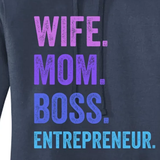 Wife Mom Boss Entrepreneur Funny Mom Wife Sayings Gift Women's Pullover Hoodie