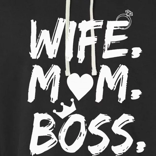 Wife Mom Boss Funny MotherS Day Garment-Dyed Fleece Hoodie