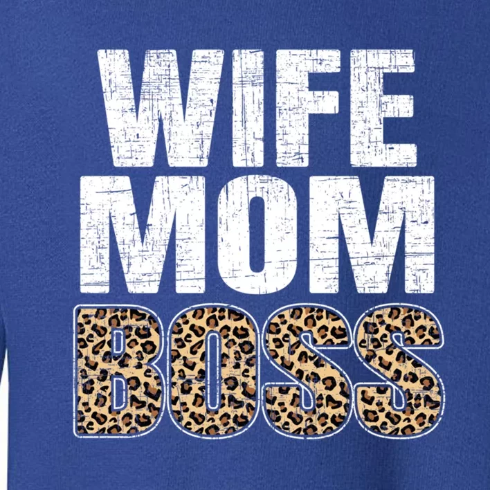 Wife Mom Boss Mom Leopard Mothers Day Cute Gift Toddler Sweatshirt