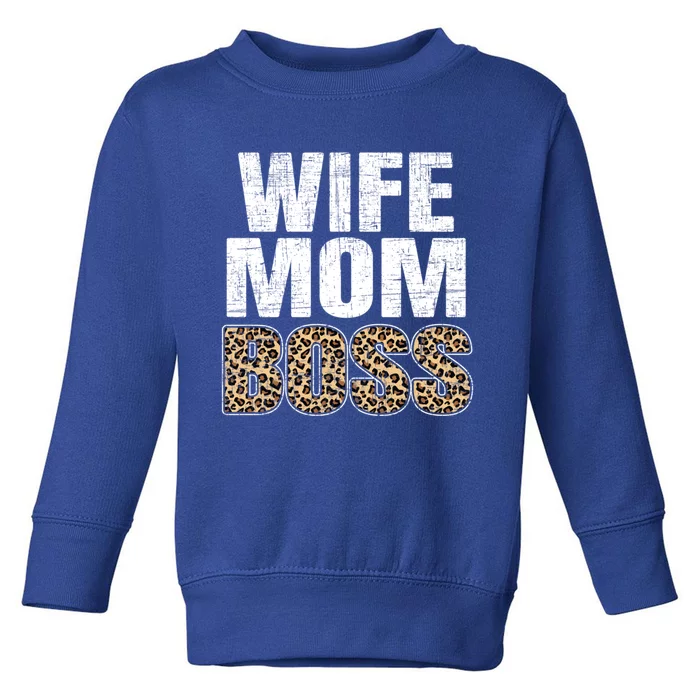 Wife Mom Boss Mom Leopard Mothers Day Cute Gift Toddler Sweatshirt