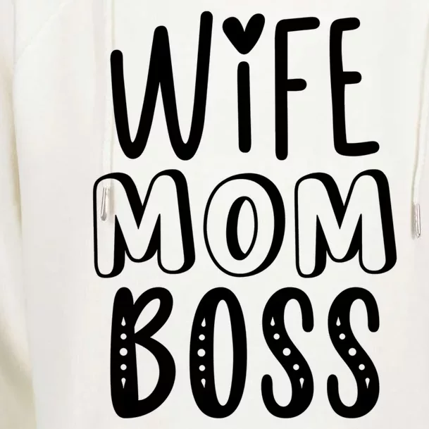 Wife Mom Boss Cute Gift Womens Funnel Neck Pullover Hood