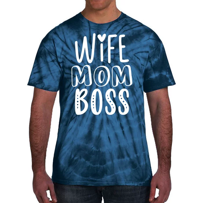 Wife Mom Boss Cute Gift Tie-Dye T-Shirt