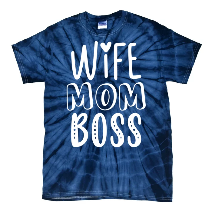 Wife Mom Boss Cute Gift Tie-Dye T-Shirt