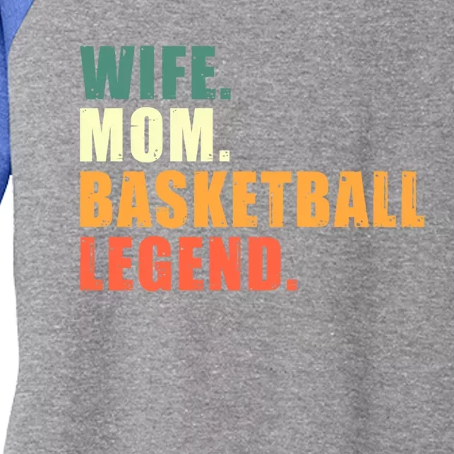 Wife Mom Basketball Legend Basketball Mom Cool Gift Women's Tri-Blend 3/4-Sleeve Raglan Shirt