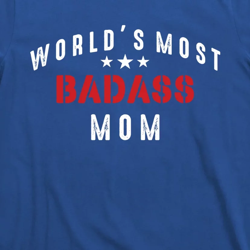 World's Most Badass Mom Cool Mothers Day Gift T-Shirt