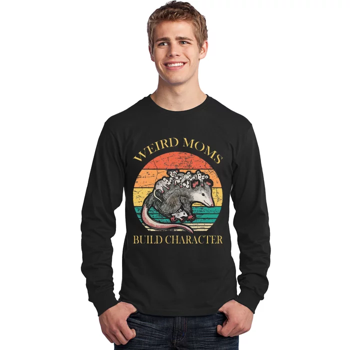 Weird Moms Build Character Opossum Long Sleeve Shirt