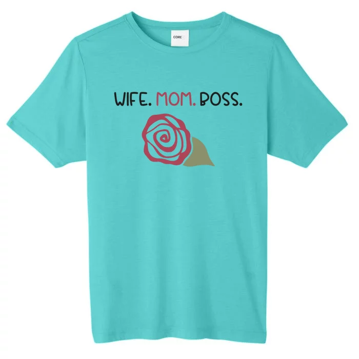 Wife Mom Boss Gift ChromaSoft Performance T-Shirt