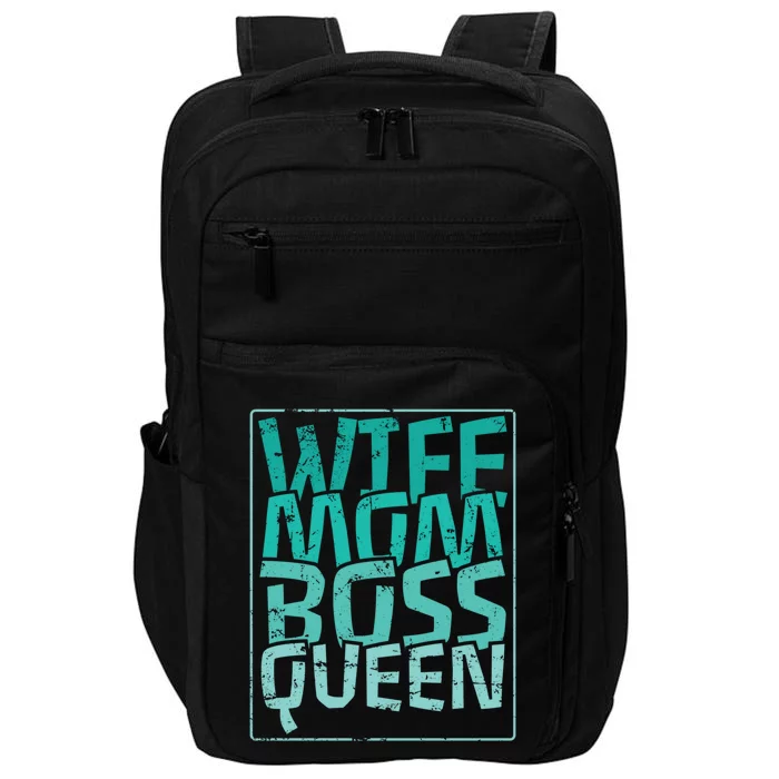 Wife Mom Boss Queen Mom MotherS Day Gift Impact Tech Backpack