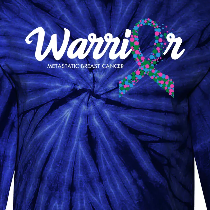 Warrior Metastatic Breast Cancer Awareness Tie-Dye Long Sleeve Shirt