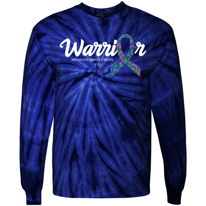 Warrior Metastatic Breast Cancer Awareness Tie-Dye Long Sleeve Shirt