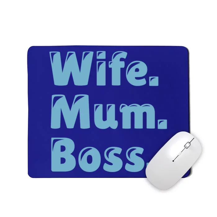 Wife Mom Boss Gift Mousepad