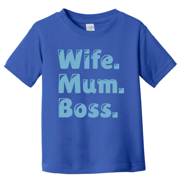 Wife Mom Boss Gift Toddler T-Shirt