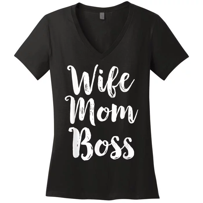 Wife Mom Boss Mothers Day Gift Mommy Mama Momma Women's V-Neck T-Shirt