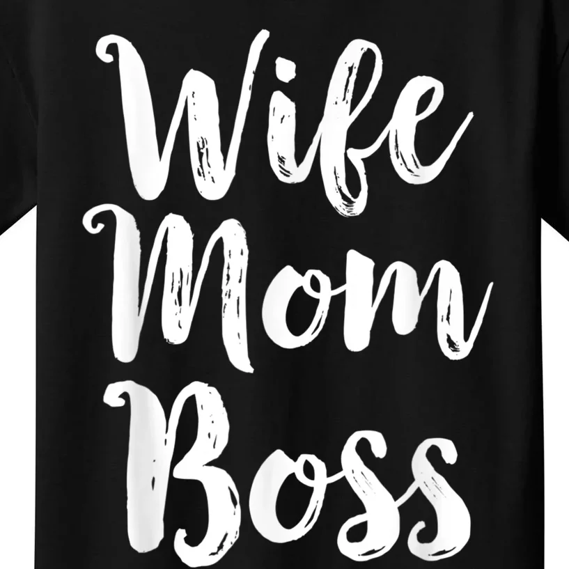 Wife Mom Boss Mothers Day Gift Mommy Mama Momma Kids T-Shirt