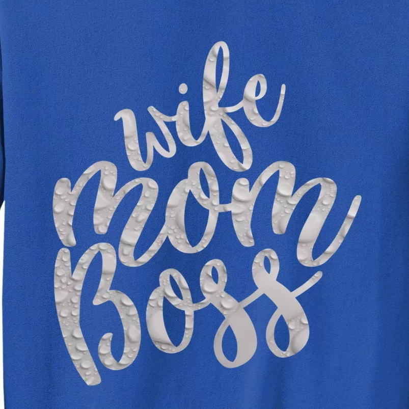 Wife Mom Boss Funny Gift Tall Sweatshirt