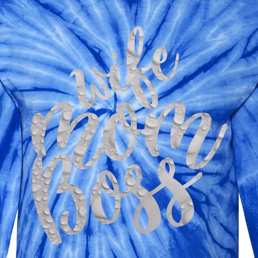 Wife Mom Boss Funny Gift Tie-Dye Long Sleeve Shirt