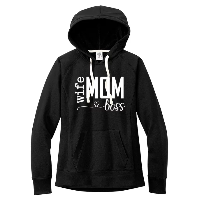 Wife Mom Boss MotherS Day Gift For Mom Gift For Wife Gift Women's Fleece Hoodie