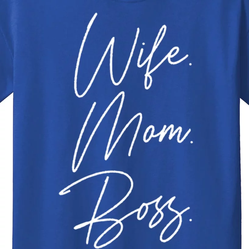 Wife Mom Boss Gift Mother's Day Funny Gift Kids T-Shirt