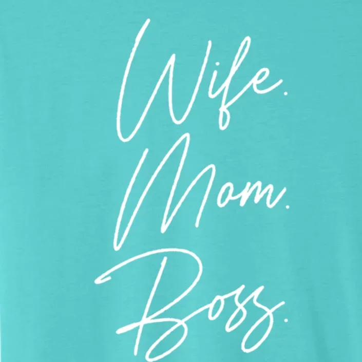 Wife Mom Boss Gift Mother's Day Funny Gift ChromaSoft Performance T-Shirt