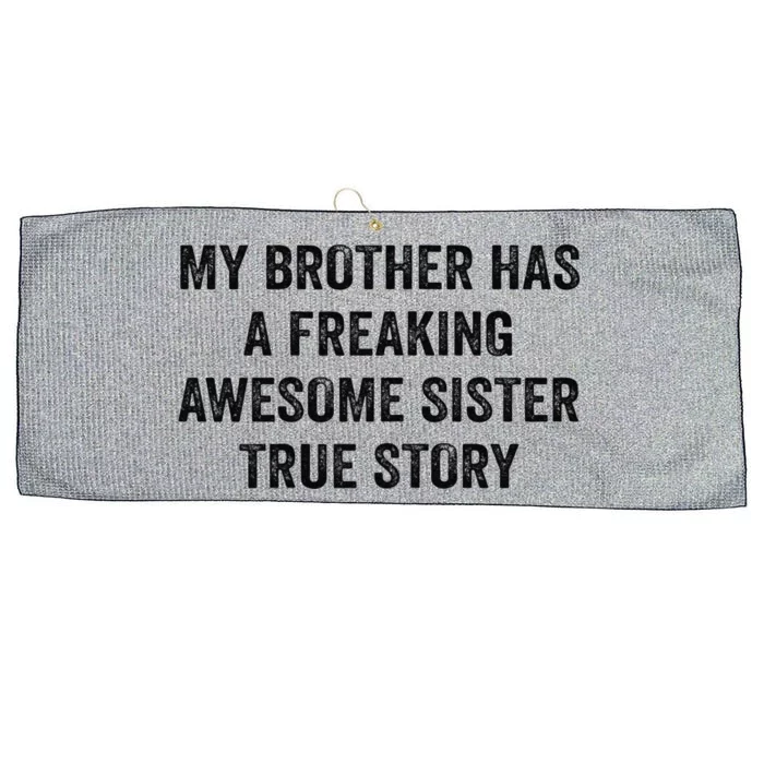 Womens My Brother Has A Freaking Awesome Sister Funny Sister's Day Large Microfiber Waffle Golf Towel