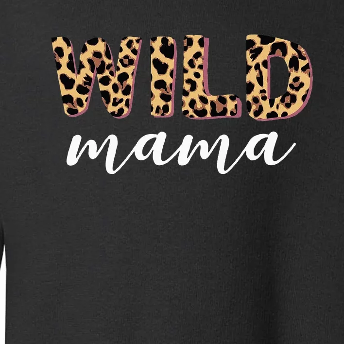 Wild Mama Born Two be Wild King Of The Jungle Toddler Sweatshirt