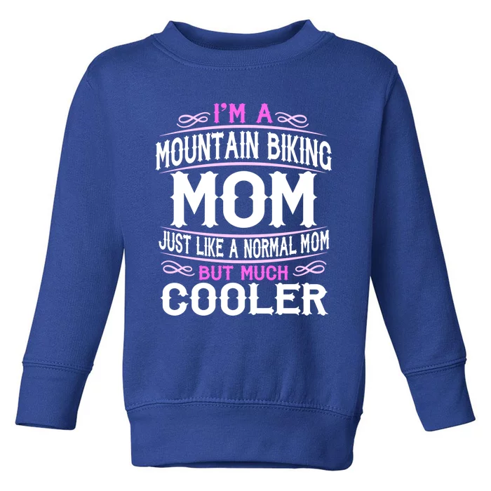 Wo Mountain Biking Mom Cute Sporting Mom Gift Meaningful Gift Toddler Sweatshirt