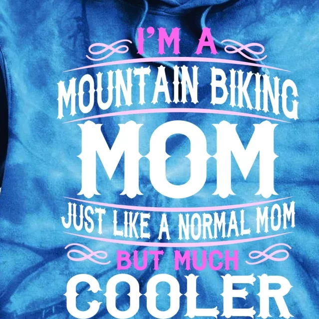 Wo Mountain Biking Mom Cute Sporting Mom Gift Meaningful Gift Tie Dye Hoodie