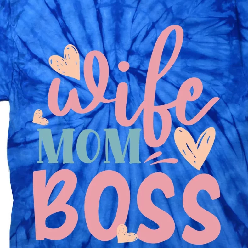 Wife Mom Boss 'S Mothers Day Mommy Cute Funny Awesome Gift Tie-Dye T-Shirt